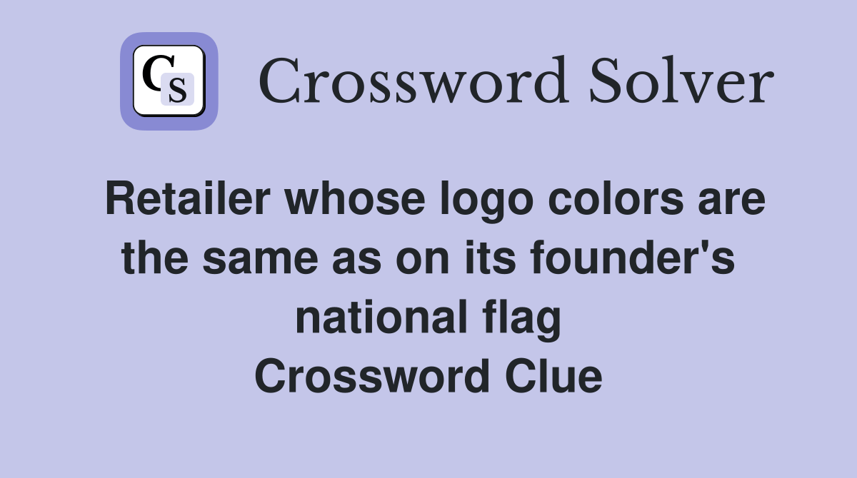 Retailer whose logo colors are the same as on its founder's national